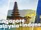 SINGAPORE - INDONESIA - MALAYSIA